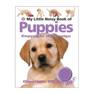 My Little Noisy Book of Puppies. Interactive Push-the-Button Sound Book