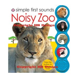 Simple First Sounds: Noisy Zoo. Interactive Play-a-Sound Storybook