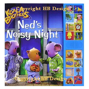 Koala Brothers : Ned's Noisy Night. Deluxe Sound Storybook