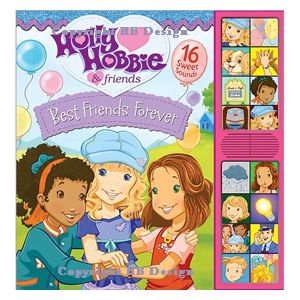 Holly Hobbie & Friends : Best Friends Forever. Deluxe Sound Storybook