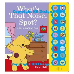 Spot: What's That Noise, Spot? Interactive Play-a-Sound Storybook