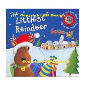 The Littlest Reindeer. Press and Sing Along One Button Interactive Sound Book