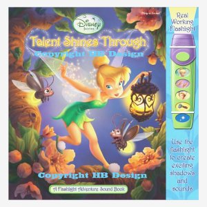 Playhouse Disney - Disney Fairies : Talent Shines Through. Interactive Storybook with a Flashlight