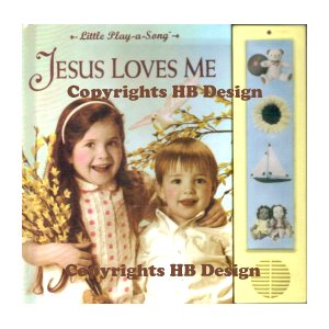 Jesus Loves Me. Interactive Little Play-a-Song Songbook