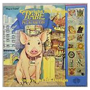 Babe : Pig in the City. Interactive Play-a-Sound Storybook