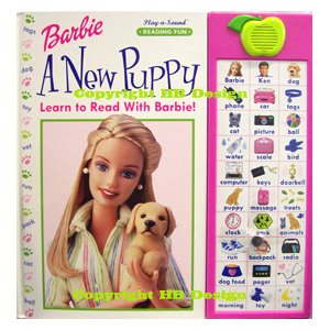 Barbie : A New Puppy. Learn to read with Barbie. Interactive Play-a-Sound Book