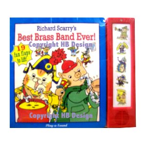 Richard Scurry's Best Brass Band Ever. Interactive Lift-a-Flap Play-a-Sound Storybook
