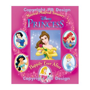 Playhouse Disney - Disney Princess : Happily Ever After. Musical Lullaby Treasury Bedtime Storybook