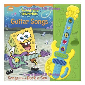 NICK Jr - SpongeBob SquarePants : SpongeBob's Guitar Songs.Songs for a Duck at Sea. Interactive Play-a-Song Guitar Book