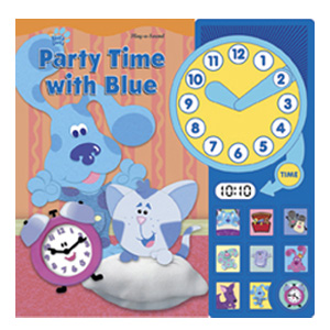 Nick Jr Blue's Clues : Party Time with Blue. Interactive Clock Sound Book