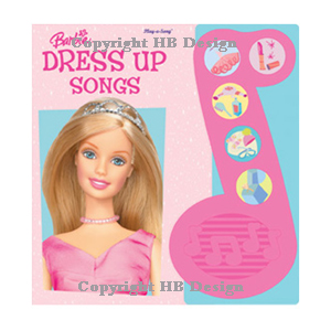Barbie : Dress Up Songs. Interactive Play-a-Song Songbook