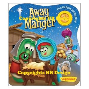 Veggie Tales: Away in a Manger. Push the Button Storybook