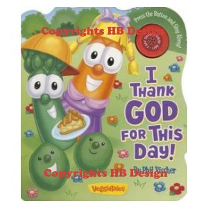 Veggie Tales: I Thank God for This Day! Push the Button Storybook