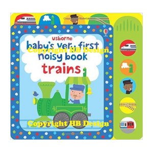 Baby's Very First Noisy Book : Trains. Interactive Sound Book