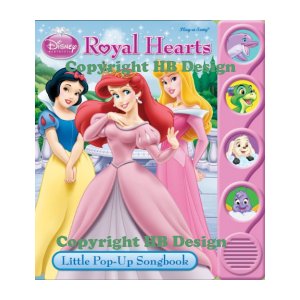 Playhouse Disney - Disney Princess: Royal Hearts. Pop-Up Little play-a-Song Book
