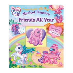 My Little Pony : Friends All Year. Musical Treasury. Interactive Play-a-Sound Bedtime Storybook