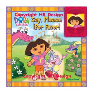 Nick Jr - Dora the Explorer : Say, Please! iPor Favor!Interactive Play-a-Sound Story Telling Book