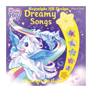 My Little Pony : Dreamy Songs. Nightlight Lullaby Interactive play-a-Song Songbook