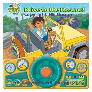 Nick Jr - Go Diego Go : Drive to the Rescue. Steering Wheel Play-a-Sound Book