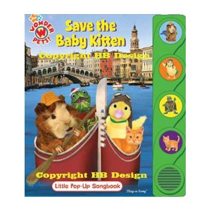 Nick Jr - Wonder Pets : Save the Baby Kitten. Pop-Up Little Play-a-Song Book