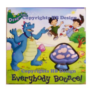 Dragon Tales : Everybody Bounce! Squeaky Toy Sound Storybook