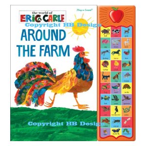 The World of Eric Carle : Around the Farm. Play And Learn Interactive Sound Book