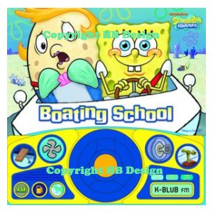 Nick Jr - SpongeBob SqaurePants: Boating School. Steering Wheel Play-a-Sound Book
