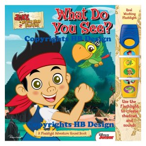 Playhouse Disney - Disney Jake and the Neverland Pirates: What do You See? Interactive Play-a-Sound Flashlight Book
