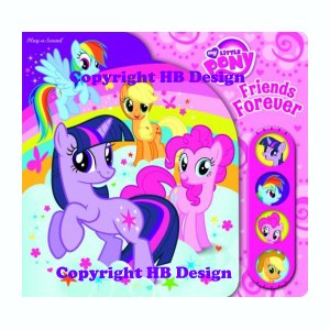 My Little Pony : Friends Forever. Tiny Lift & Listen Play-a-Sound Storybook
