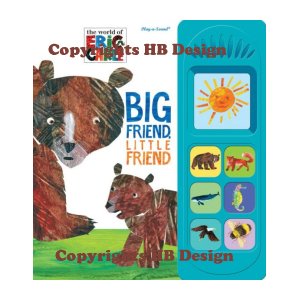 The World of Eric Carle: Big Friend, Little Friend. Little Interactive Play-a-Sound Storybook