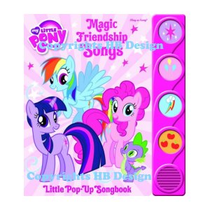 My Little Pony: Magic Friendship Songs. Pop-Up Little play-a-Song Book