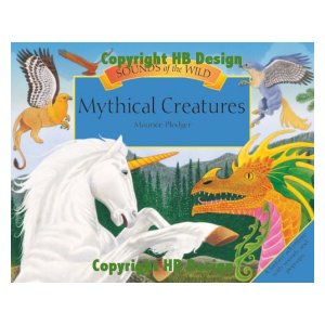 Sounds of the Wild : Mythical Creatures. Interactive Sound Book