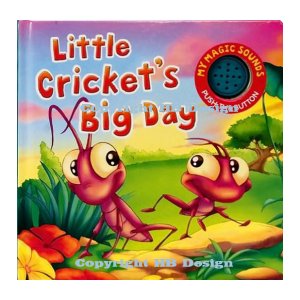 My Magic Sounds : Little Cricket's Big Day. Push the Button Storybook