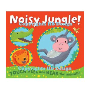 Noisy Jungle! Touch, Feel, and Hear the Animals Interactive Sound Book