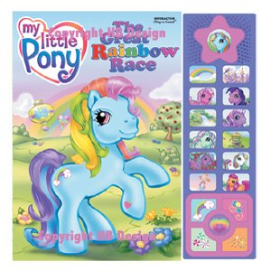 My Little Pony : The Great Rainbow Race. Interactive Play-a-Sound Storybook with a Table Game