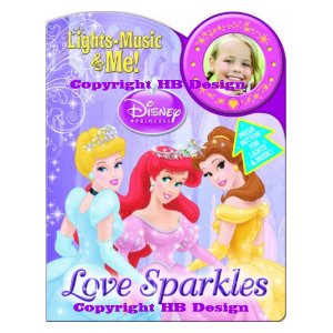 Playhouse Disney - Disney Princess : Love Sparkles. Lights, Music, and Me! Interactive Play-a-Song Book