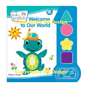 Disney Junior - Baby Einstein : Welcome to Our World. Baby's First Play-a-Song Interactive Songbook