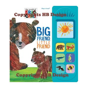 The World of Eric Carle: Big Friend, Little Friend. Little Play-a-Sound Book